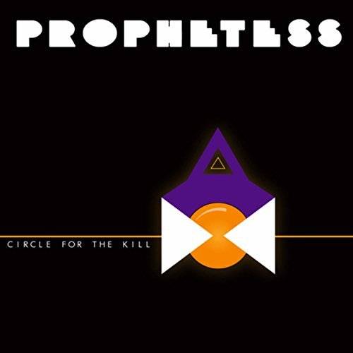 Prophetess : Circle for the Kill